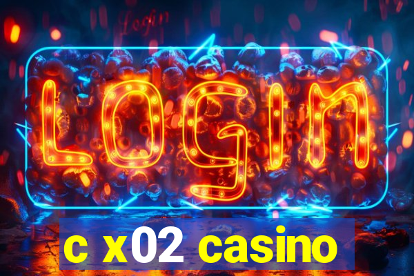 c x02 casino